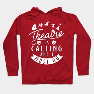 Funny Theatre Gift Hoodie